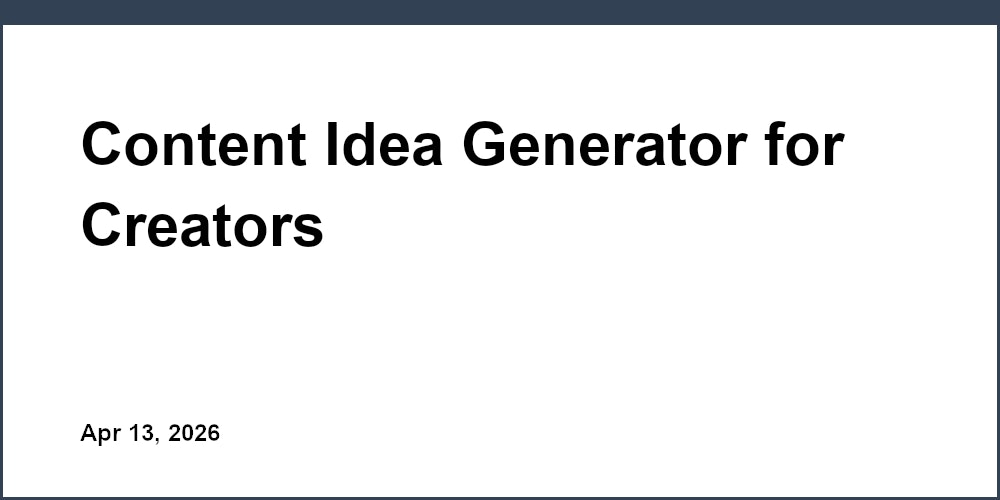 Content Idea Generator for Creators